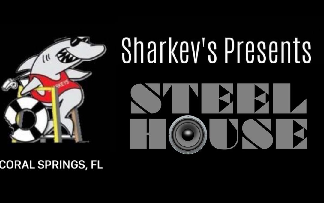 SteelHouse Debuts at Sharkey’s Bar & Grill!